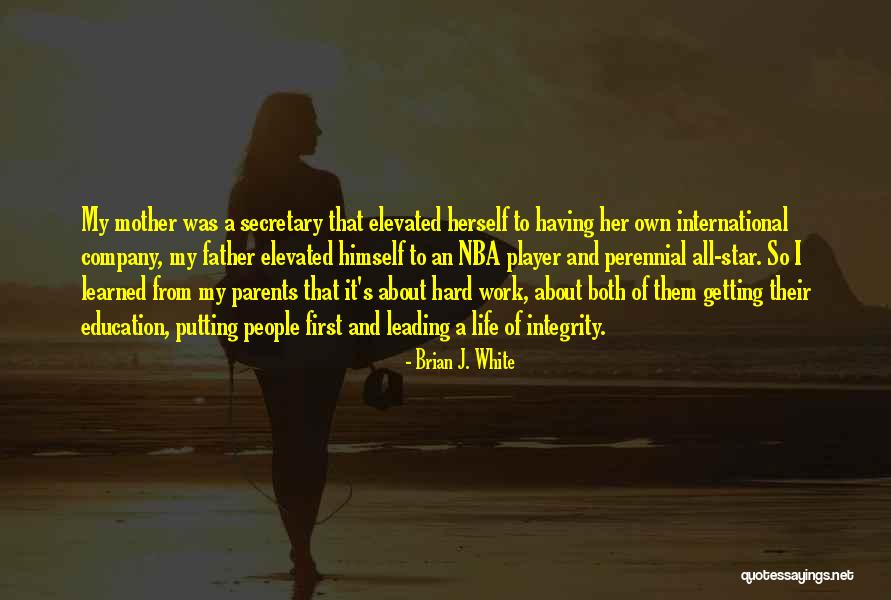 Elevated Education Quotes By Brian J. White Elevated Education Quotes By Brian J. White