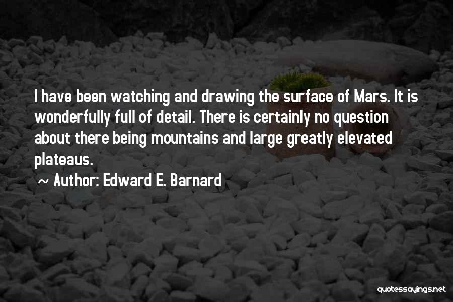 Elevated Quotes By Edward E. Barnard