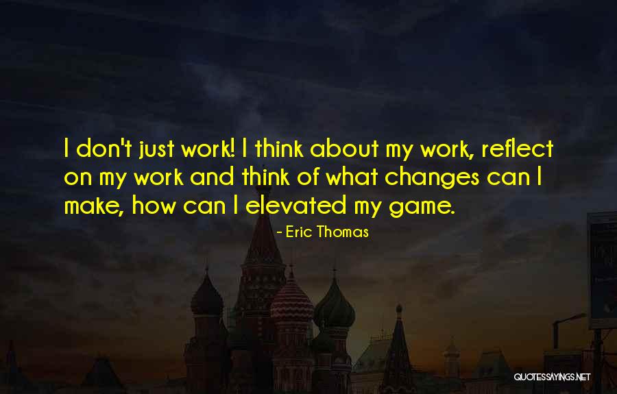 Elevated Quotes By Eric Thomas