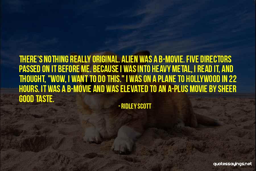 Elevated Quotes By Ridley Scott