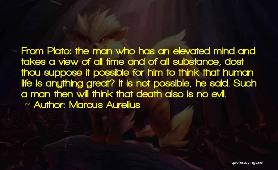 Elevated Thinking Quotes By Marcus Aurelius