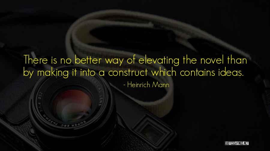 Elevating Others Quotes By Heinrich Mann Elevating Others Quotes By Heinrich Mann