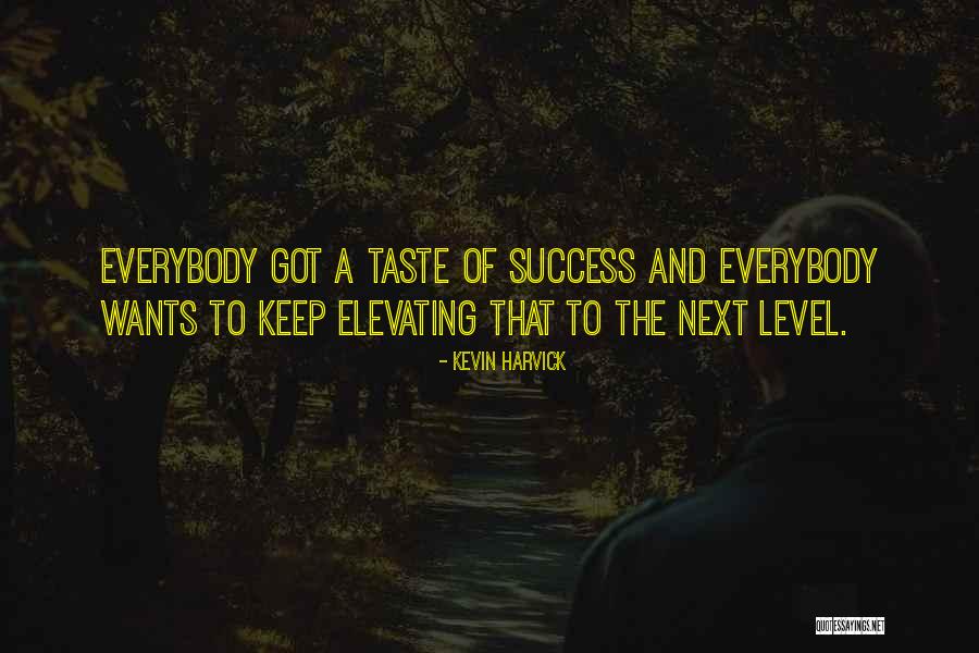 Elevating Others Quotes By Kevin Harvick Elevating Others Quotes By Kevin Harvick