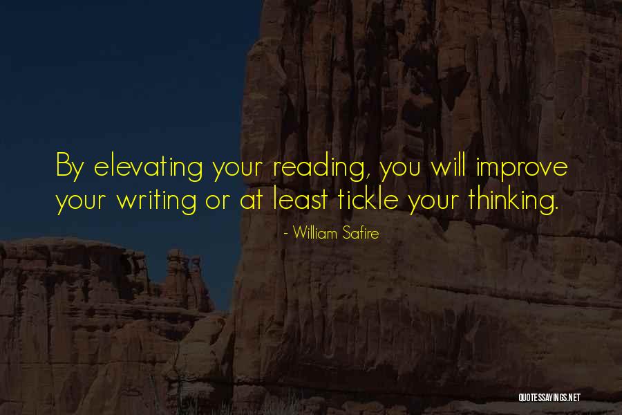 Elevating Others Quotes By William Safire Elevating Others Quotes By William Safire