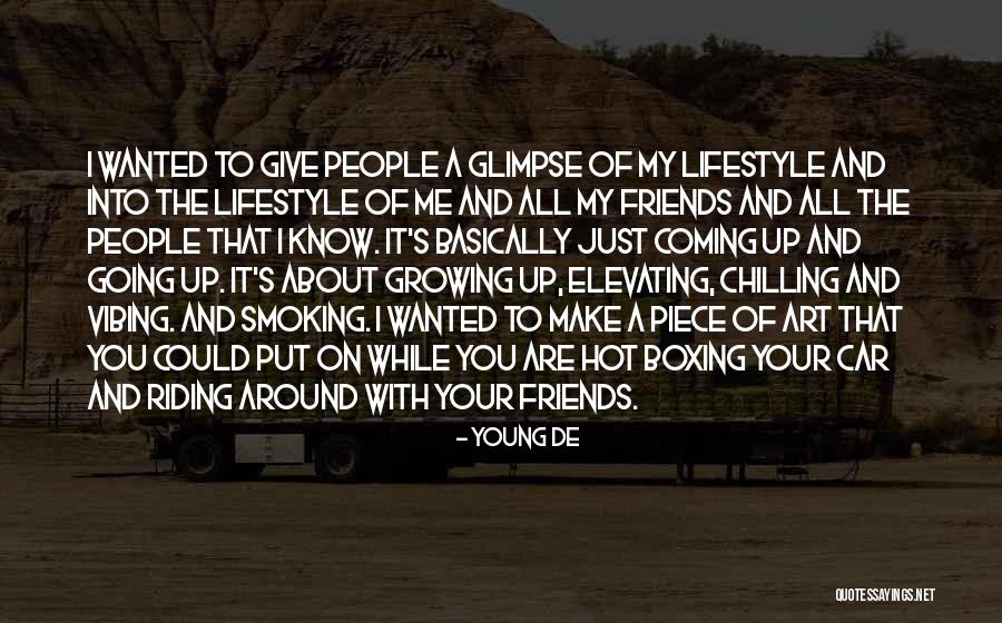 Elevating Others Quotes By Young De Elevating Others Quotes By Young De