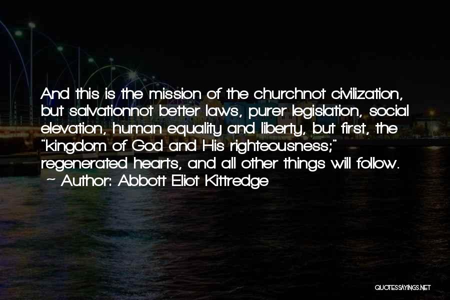 Elevation Church Quotes By Abbott Eliot Kittredge