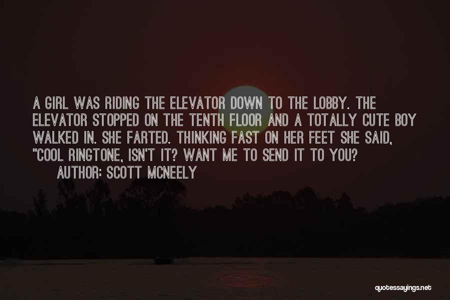 Elevator Girl Quotes By Scott McNeely