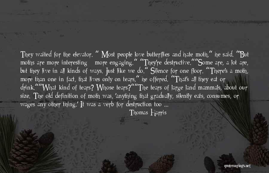Elevator Love Quotes By Thomas Harris Elevator Love Quotes By Thomas Harris