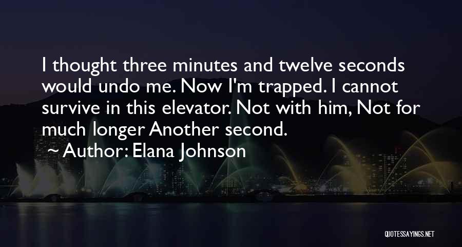 Elevator Quotes By Elana Johnson