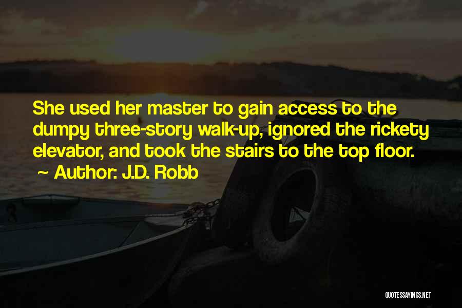 Elevator Quotes By J.D. Robb