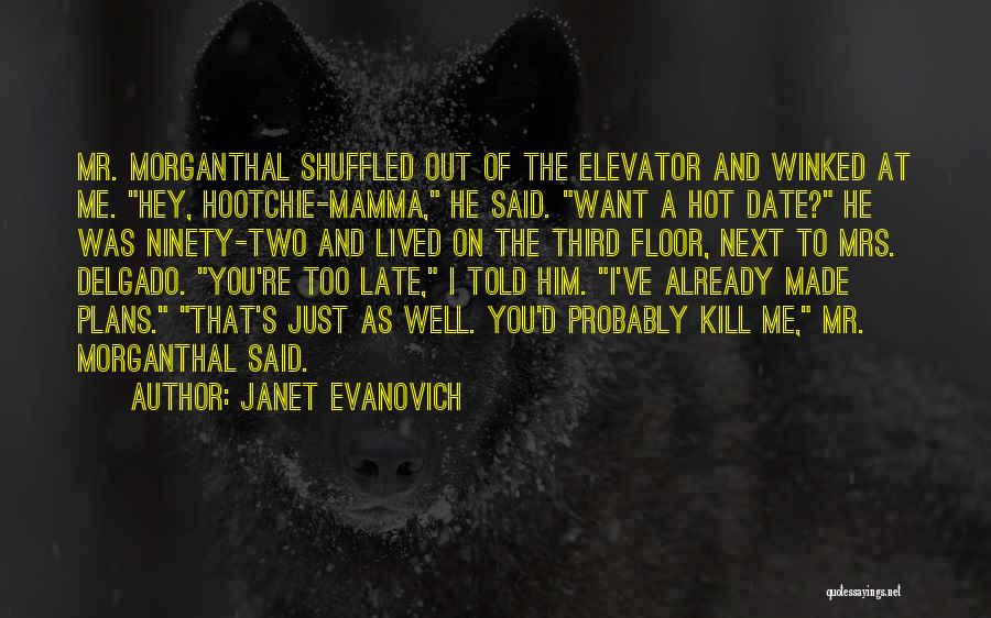Elevator Quotes By Janet Evanovich