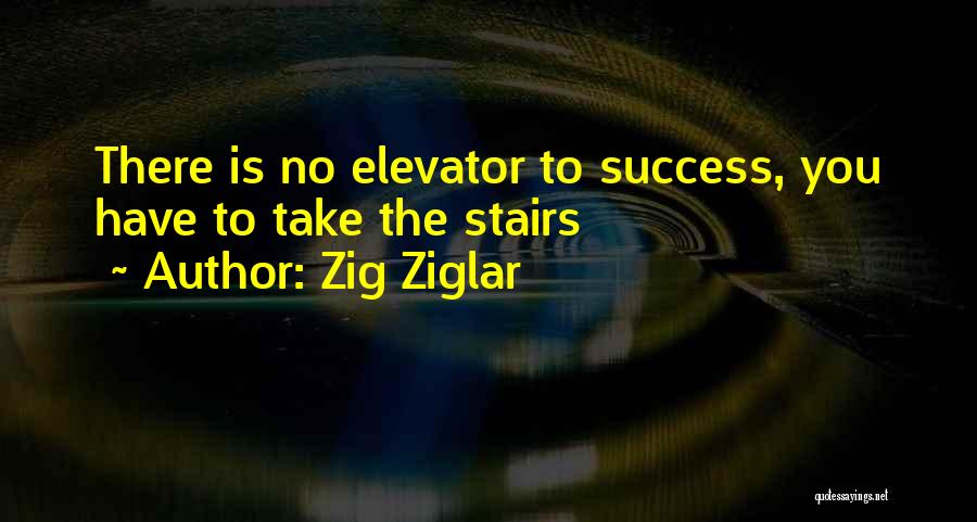 Elevator Quotes By Zig Ziglar