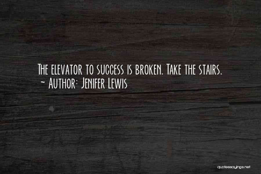 Elevator To Success Quotes By Jenifer Lewis