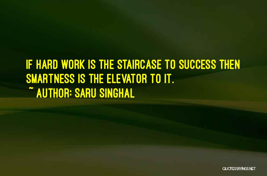 Elevator To Success Quotes By Saru Singhal