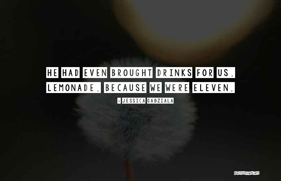 Eleven Eleven Quotes By Jessica Gadziala Eleven Eleven Quotes By Jessica Gadziala