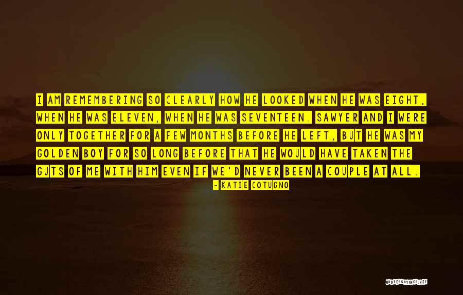Eleven Eleven Quotes By Katie Cotugno Eleven Eleven Quotes By Katie Cotugno