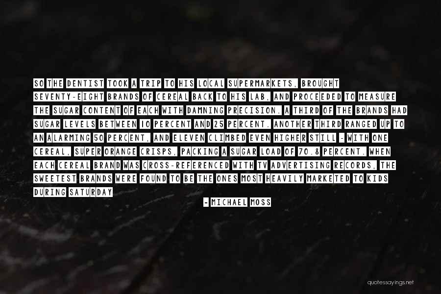 Eleven Eleven Quotes By Michael Moss Eleven Eleven Quotes By Michael Moss