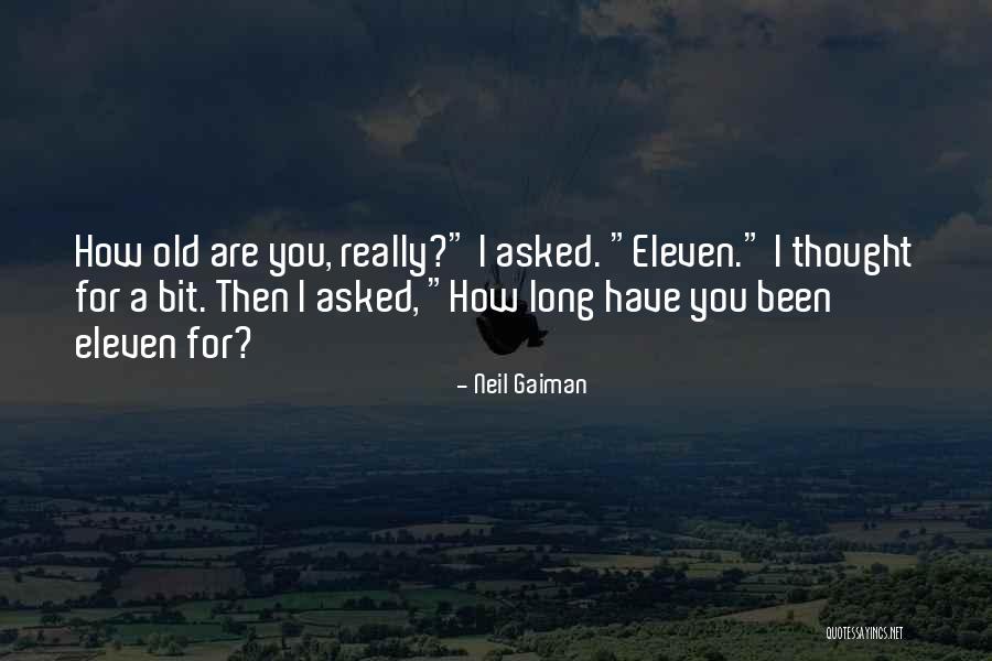 Eleven Eleven Quotes By Neil Gaiman Eleven Eleven Quotes By Neil Gaiman