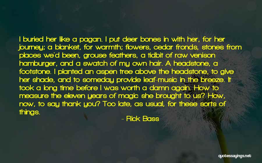 Eleven In Quotes By Rick Bass