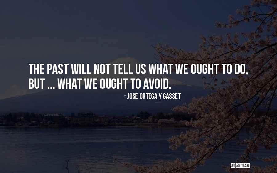 Elevenia Karir Quotes By Jose Ortega Y Gasset Elevenia Karir Quotes By Jose Ortega Y Gasset