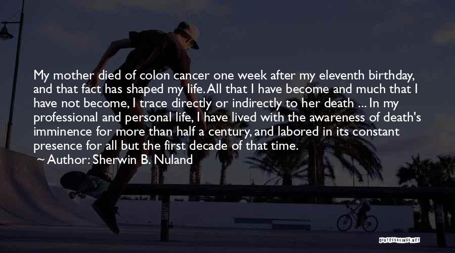 Eleventh Birthday Quotes By Sherwin B. Nuland