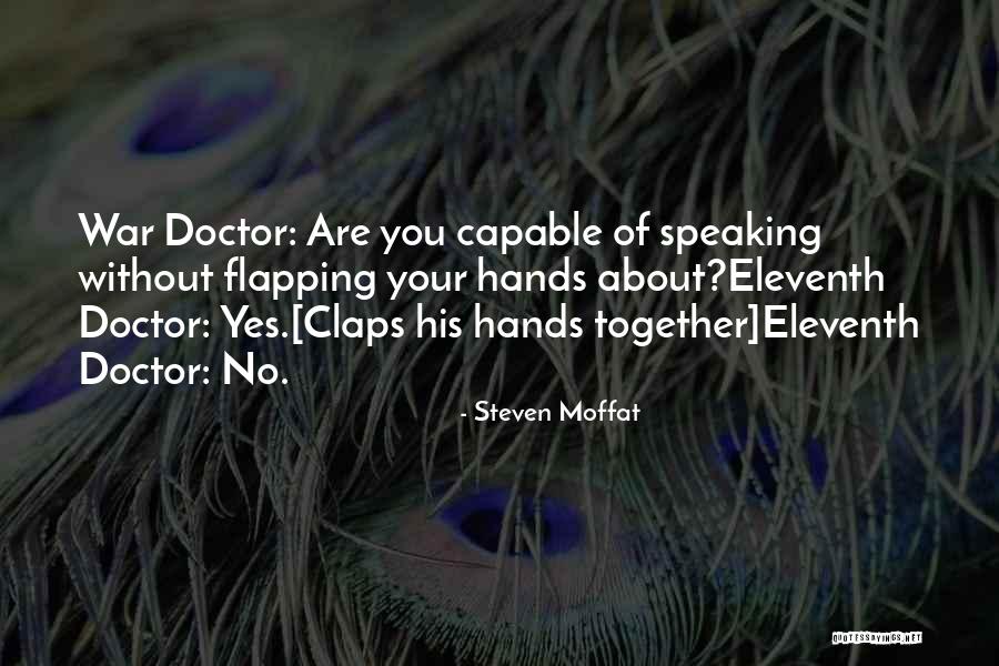 Eleventh Doctor Best Quotes By Steven Moffat