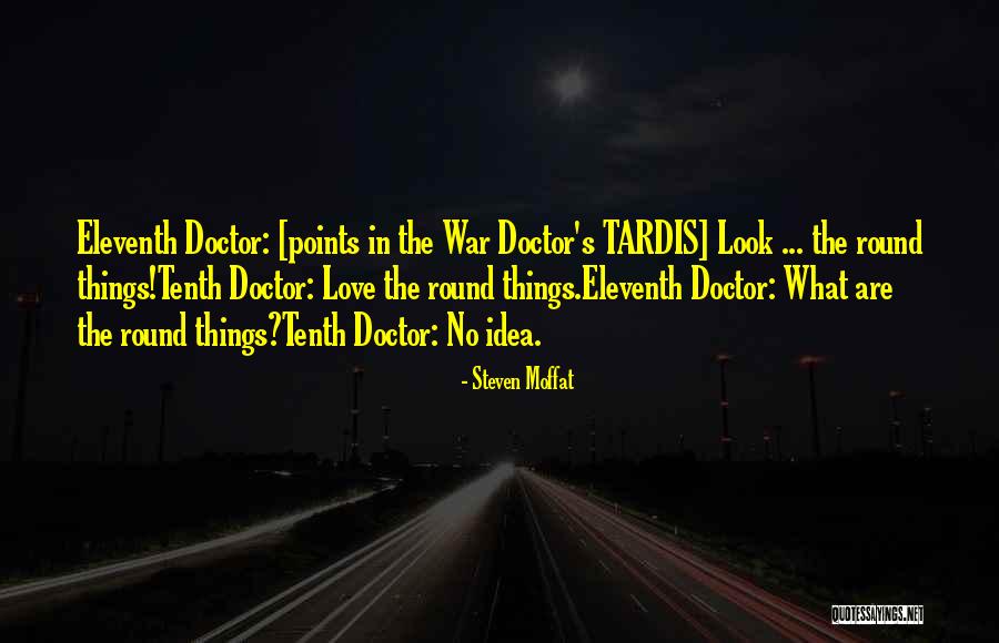 Eleventh Doctor Best Quotes By Steven Moffat