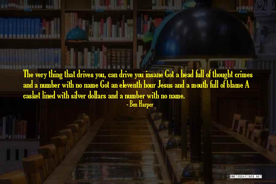 Eleventh Hour Best Quotes By Ben Harper Eleventh Hour Best Quotes By Ben Harper