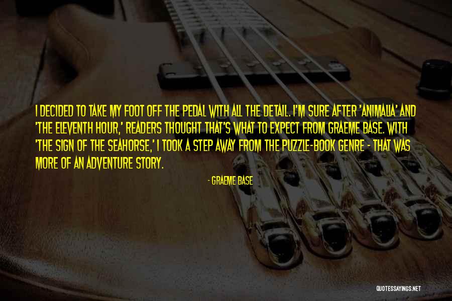 Eleventh Hour Best Quotes By Graeme Base Eleventh Hour Best Quotes By Graeme Base