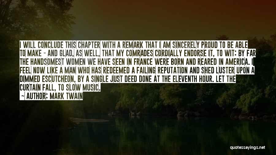 Eleventh Hour Quotes By Mark Twain