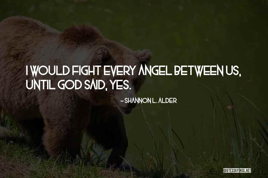 Eleyana Quotes By Shannon L. Alder Eleyana Quotes By Shannon L. Alder