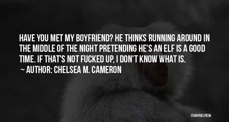 Elf Quotes By Chelsea M. Cameron