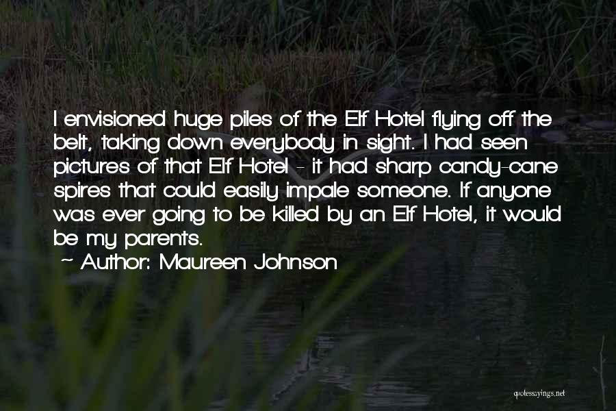 Elf Quotes By Maureen Johnson