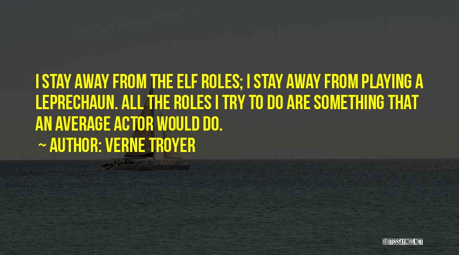 Elf Quotes By Verne Troyer