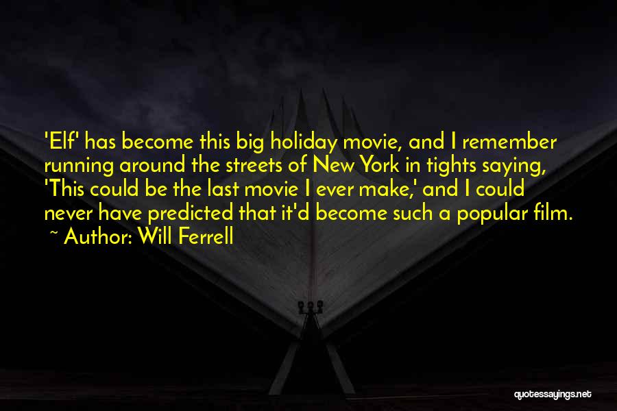 Elf Quotes By Will Ferrell