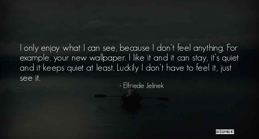 Elfriede Jelinek Quotes 1466766 Elfriede Jelinek Quotes 1466766