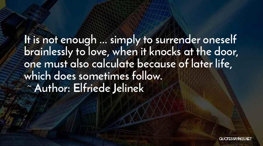 Elfriede Jelinek Quotes 1676374