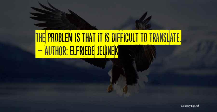 Elfriede Jelinek Quotes 309911