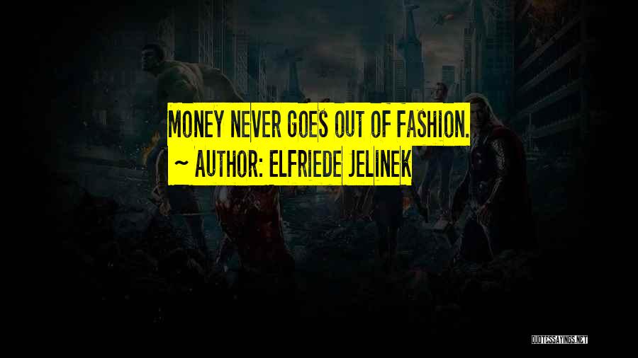 Elfriede Jelinek Quotes 462661