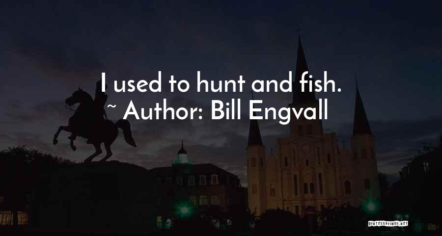 Elfrink Cape Quotes By Bill Engvall