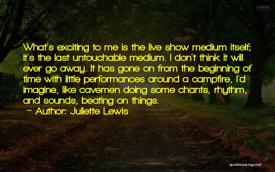 Elfstone R Quotes By Juliette Lewis