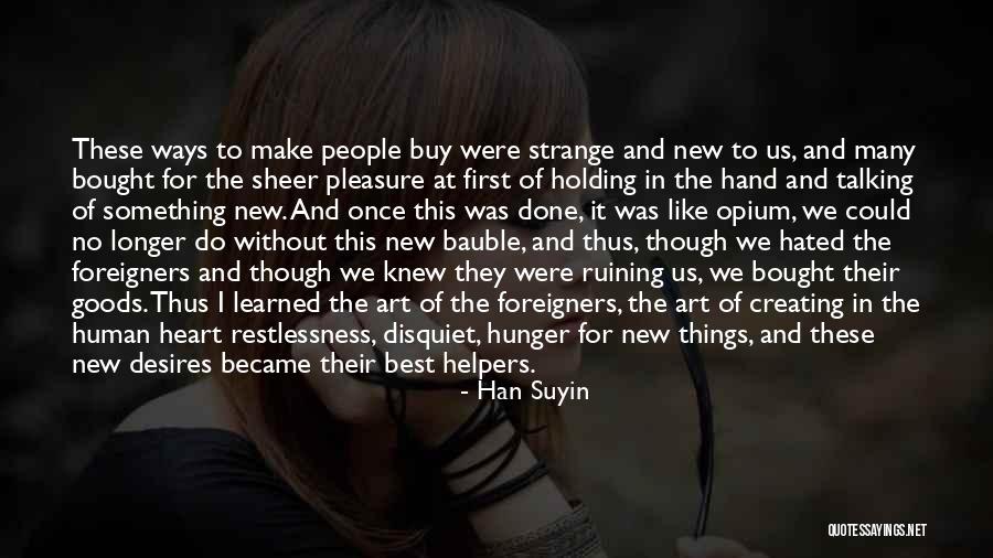Elgars House Quotes By Han Suyin Elgars House Quotes By Han Suyin