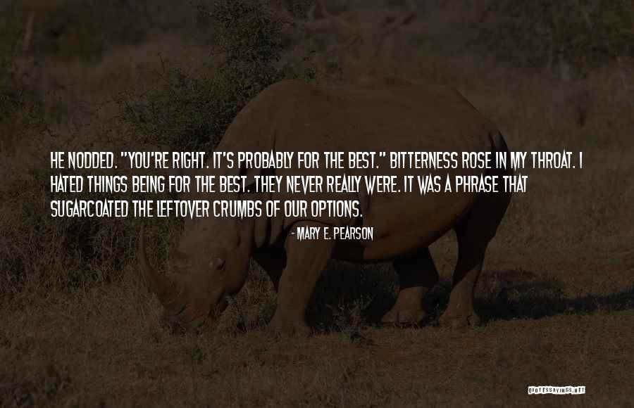Elgesio Motyvai Quotes By Mary E. Pearson Elgesio Motyvai Quotes By Mary E. Pearson