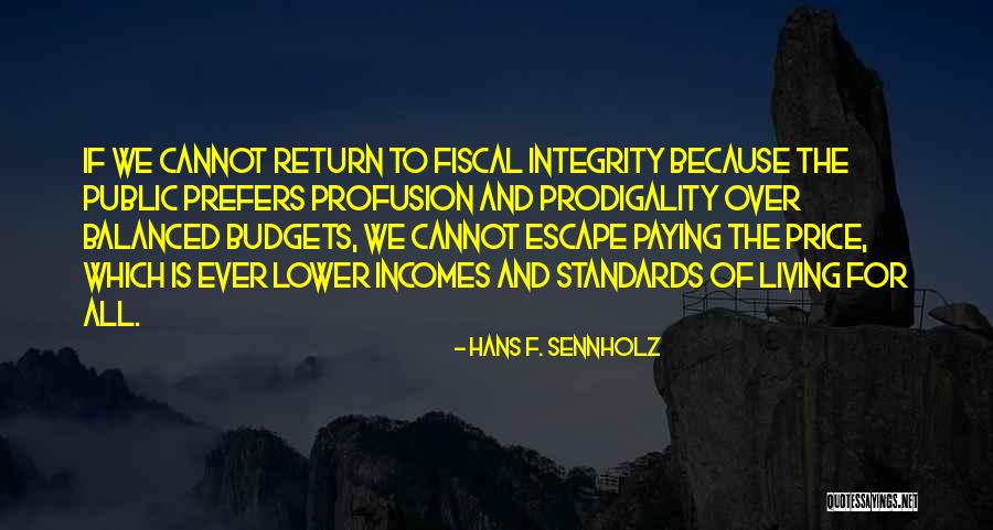 Elgins Heaven Quotes By Hans F. Sennholz Elgins Heaven Quotes By Hans F. Sennholz