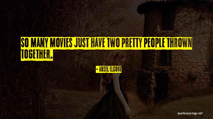 Elgort Ansel Quotes By Ansel Elgort Elgort Ansel Quotes By Ansel Elgort