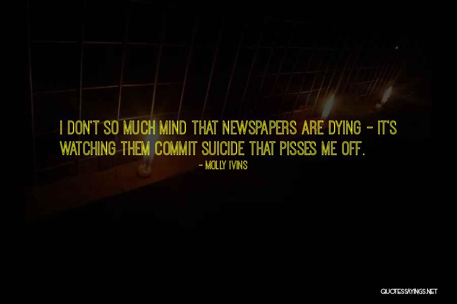 Elhan I Quotes By Molly Ivins Elhan I Quotes By Molly Ivins
