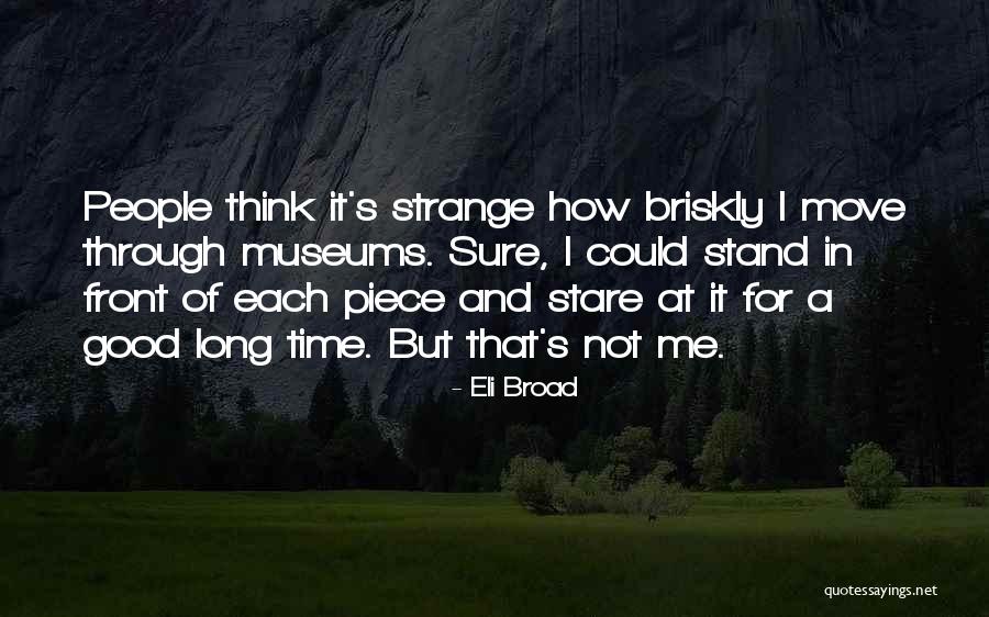 Eli Broad Quotes 1027074 Eli Broad Quotes 1027074