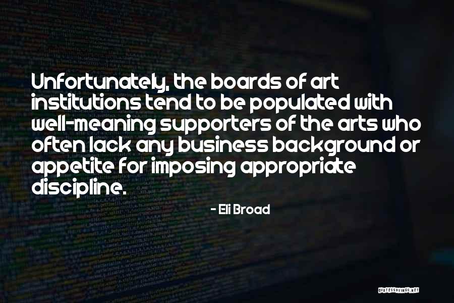 Eli Broad Quotes 1068946 Eli Broad Quotes 1068946