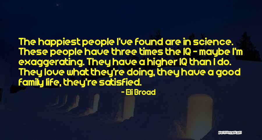 Eli Broad Quotes 1138609 Eli Broad Quotes 1138609
