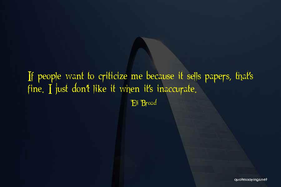 Eli Broad Quotes 1158411 Eli Broad Quotes 1158411